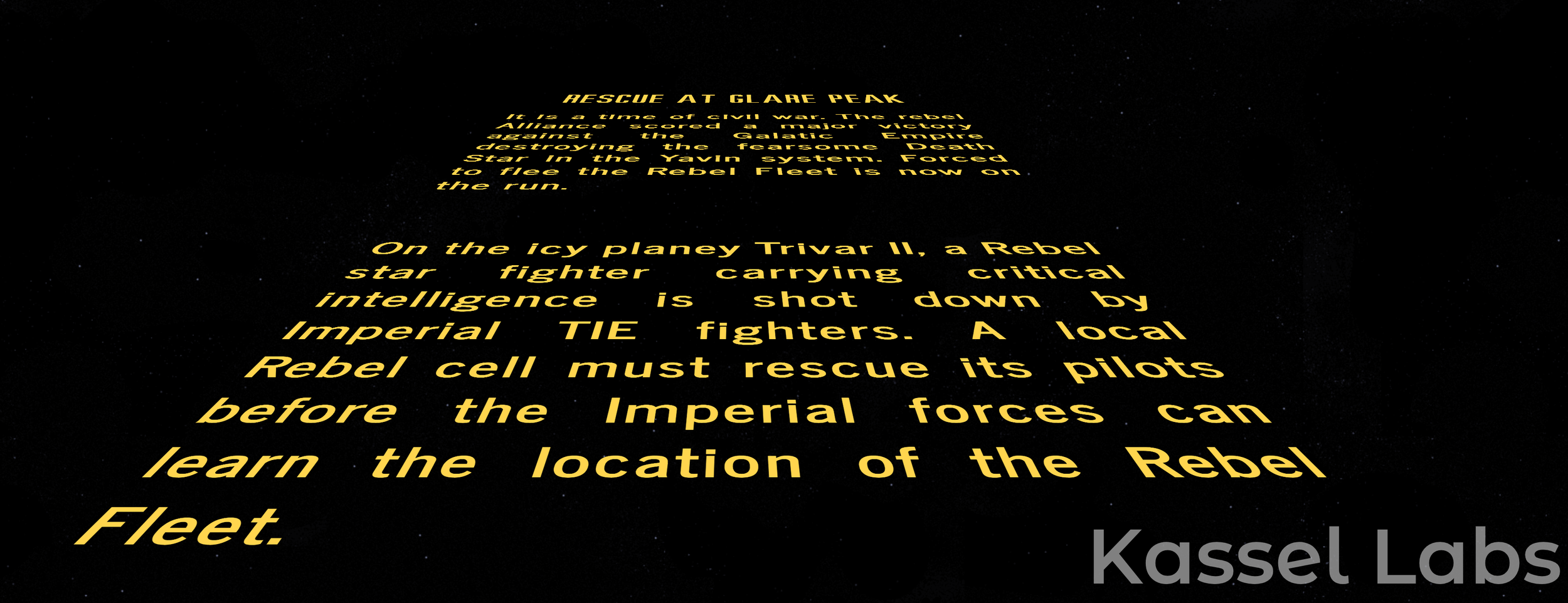 Custom Star Wars opening crawl titled "Rescue at Glare Peak", setting up a downed Rebel starfighter on the icy planet Trivar II, with a large "Kassel Labs" watermark across the corner.